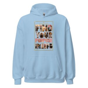 Find Your Purpose in Life Unisex Hoodie – Inspirational Graphic Sweatshirt - Image 8