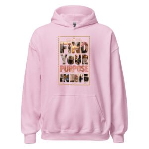Find Your Purpose in Life Unisex Hoodie – Inspirational Graphic Sweatshirt - Image 9