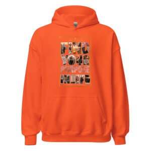 Find Your Purpose in Life Unisex Hoodie – Inspirational Graphic Sweatshirt - Image 3