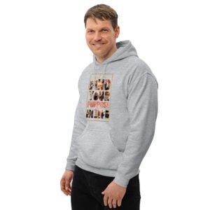 Find Your Purpose in Life Unisex Hoodie – Inspirational Graphic Sweatshirt - Image 58