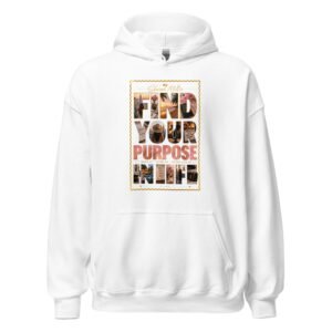 Find Your Purpose in Life Unisex Hoodie – Inspirational Graphic Sweatshirt - Image 11